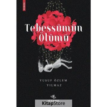 Tebessümün Ölümü Yusuf Özlem Yılmaz