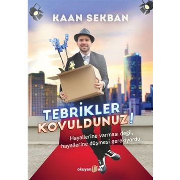 Tebrikler Kovuldunuz! - Kaan Sekban