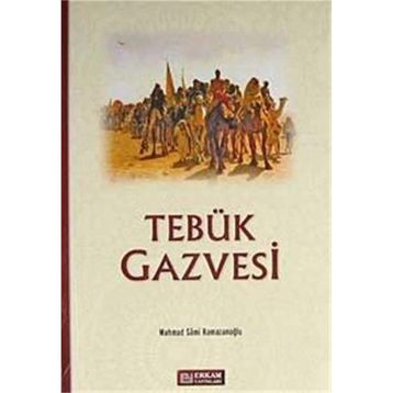 TEBÜK GAZVESI - MAHMUT SAMI RAMAZANOĞLU