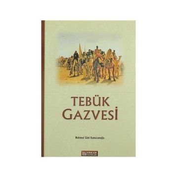 TEBÜK GAZVESI - MAHMUT SAMI RAMAZANOĞLU