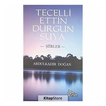 TECELLI ETTIN DURGUN SUYA - ABDULKADIR DOĞAN