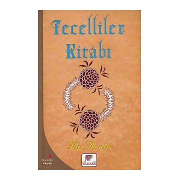 Tecelliler Kitabı - Muhyiddin İbni Arabi