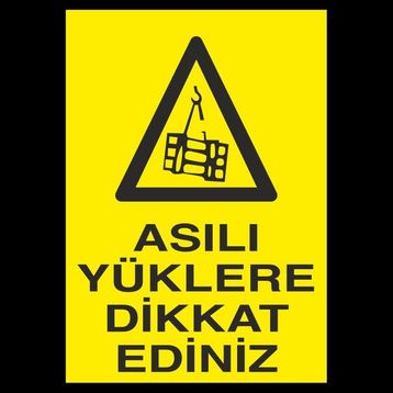 Technopa Asılı Yüklere Dikkat Ediniz 50 x 70 cm Uyarı Levhası