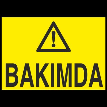 Technopa Bakımda Uyarı Levhası