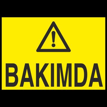 Technopa Bakımda Uyarı Levhası
