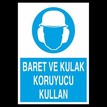 Technopa Baret ve Kulak Koruyucu Kullan 50 x 70 cm Uyarı Levhası