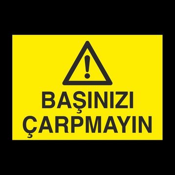 Technopa Başınızı Çarpmayın 30 x 40 cm Uyarı Levhası