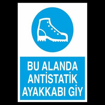 Technopa Bu Alanda Antistati Ayakkabı Giy 50 x 70 cm Uyarı Levhası
