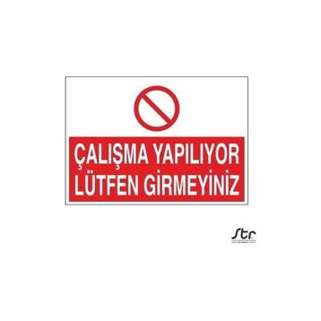 Technopa Çalışma Yapılıyor Lütfen Girmeyin 30 x 40 cm Uyarı Levhası