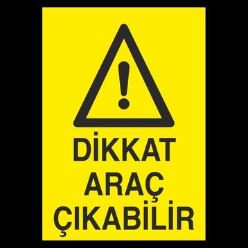 Technopa Dikkat Araç Çıkabilir 60 x 90 cm Uyarı Levhası
