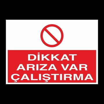 Technopa Dikkat Arıza Var Çalıştırma 60 x 90 cm Uyarı Levhası