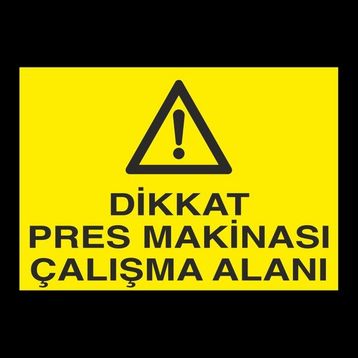 Technopa Dikkat Pres Makinası Çalışma Alanı 60 x 90 cm Uyarı Levhası