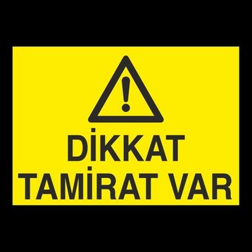 Technopa Dikkat Tamirat Var 50 x 70 cm Uyarı Levhası