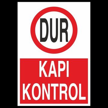 Technopa Dur Kapı Kontrol 40 x 60 cm Uyarı Levhası