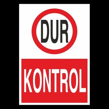 Technopa Dur Kontrol 50 x 70 cm Uyarı Levhası