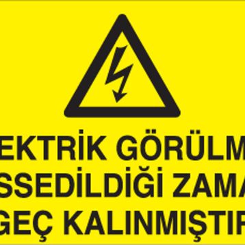 Technopa Elektrik Görülmez Uyarı Levhası