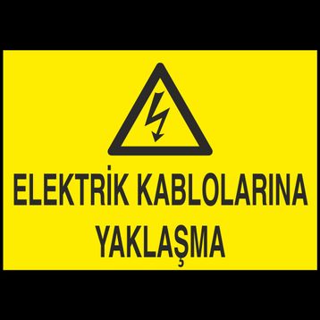 Technopa Elektrik Kablolarına Yaklaşma Uyarı Levhası
