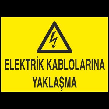 Technopa Elektrik Kablolarına Yaklaşma Uyarı Levhası