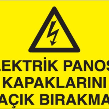 Technopa Elektrik Panosu Kapaklarını Açık Bırakma Uyarı Levhası