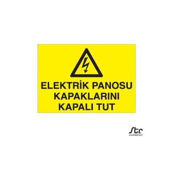 Technopa Elektrik Panosu Kapaklarını Kapalı Tut 20 x 30 cm Uyarı Levhası