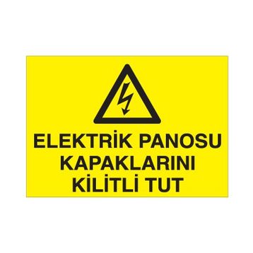 Technopa Elektrik Panosu Kapalarını Kilitli Tut Uyarı Levhası