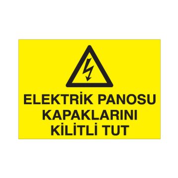 Technopa Elektrik Panosu Kapalarını Kilitli Tut Uyarı Levhası