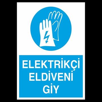 Technopa Elektrikçi Eldiveni Giy 60 x 90 cm Uyarı Levhası