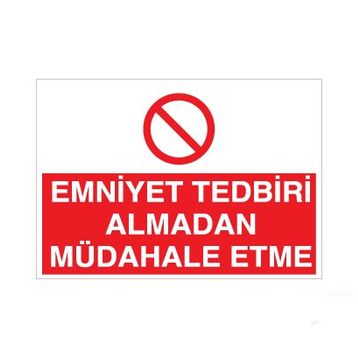 Technopa Emniyet Tedbiri Müdahale Etme! Uyarı Levhası