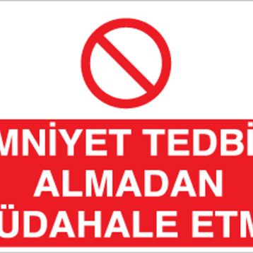 Technopa Emniyet Tedbiri Müdahale Etme! Uyarı Levhası
