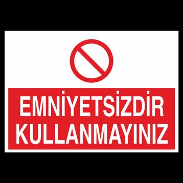 Technopa Emniyetsizdir Kullanmayınız. Uyarı Levhası