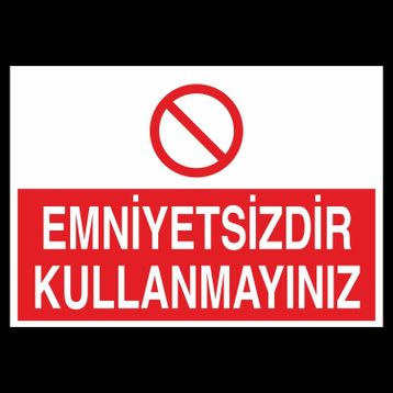 Technopa Emniyetsizdir Kullanmayınız. Uyarı Levhası