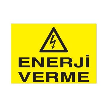 Technopa Enerji Verme Uyarı Levhası