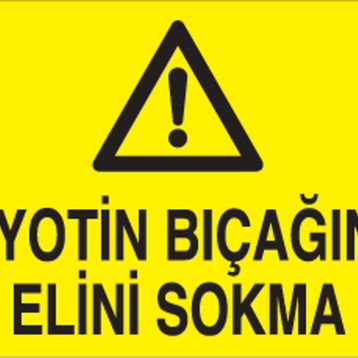 Technopa Giyotin Bıçagına Elini Sokmayın Uyarı Levhası