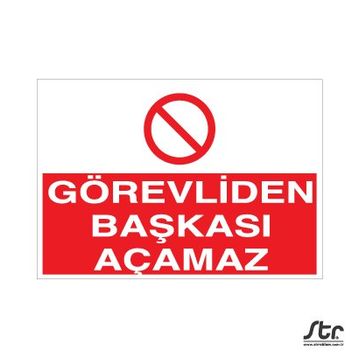 Technopa Görevliden Başkası Açamaz Uyarı Levhası