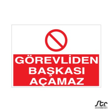 Technopa Görevliden Başkası Açamaz Uyarı Levhası