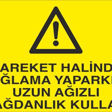 Technopa Hareket Halinde Uyarı Levhası