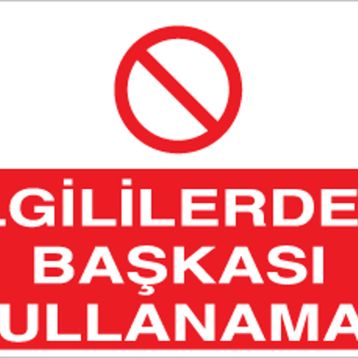 Technopa İlgililerden Başkası Kullanamaz Uyarı Levhası