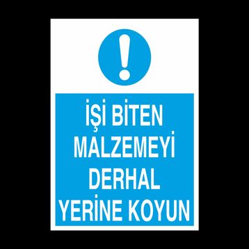 Technopa İşi Biten Malzemeyi Derhal Yerine Koysun Uyarı Levhası