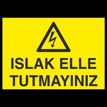 Technopa Islak El Tutmayınız Uyarı Levhası