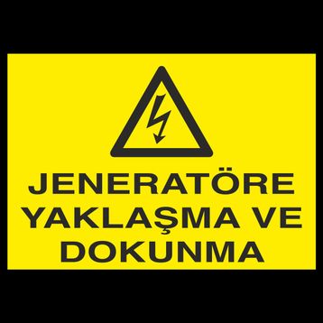 Technopa Jeneratöre Yaklaşma Uyarı Levhası