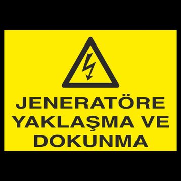 Technopa Jeneratöre Yaklaşma Uyarı Levhası