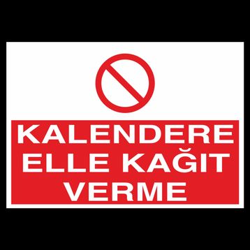 Technopa Kalendere Elle Kagıt Verme Uyarı Levhası