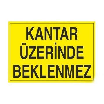 Technopa Kantar Üzerinde Beklenmez Uyarı Levhası