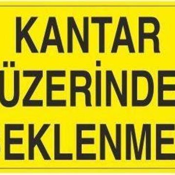 Technopa Kantar Üzerinde Beklenmez Uyarı Levhası