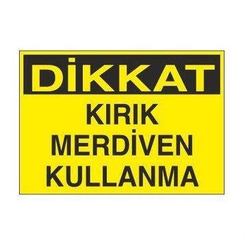 Technopa Kırık Merdiven Kullanma Uyarı Levhası