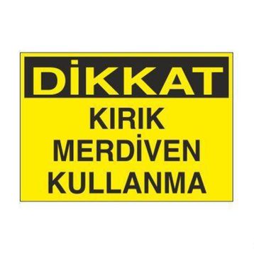 Technopa Kırık Merdiven Kullanma Uyarı Levhası
