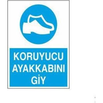 Technopa Koruyucu Ayakkabını Giy Uyarı Levhası