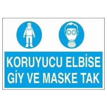 Technopa Koruyucu Elbise Giy Ve Maske Tak Uyarı Levhası