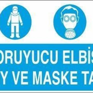 Technopa Koruyucu Elbise Giy Ve Maske Tak Uyarı Levhası