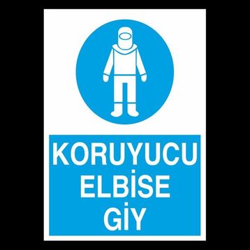 Technopa Koruyucu Elbiseni Giy 50 x 70 cm Uyarı Levhası